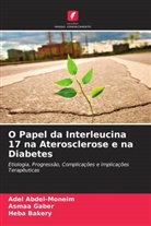 Adel Abdel-Moneim, Heba Bakery, Asmaa Gaber - O Papel da Interleucina 17 na Aterosclerose e na Diabetes