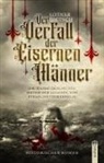 Lothar Nietsch - Der Verfall der Eisernen Männer