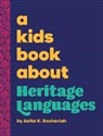 Anita K. Sachariah - A Kids Book About Heritage Languages