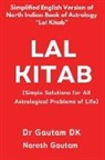 Gautam Dk, Naresh Gautam - Lal Kitab (Simple Solutions for All Astrological Problems of Life)
