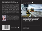 Puja Acharya, Mahima Goel - Control De La Velocidad Del Vehículo Mediante Inhibidor De Rf