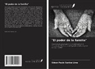 Edson Paulo Santos Lima - "El poder de la familia"