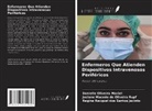 Josiane Macedo de Oliveira Rupf, Regina Racquel dos Santos Jacinto, Danielle Oliveira Maciel - Enfermeros Que Atienden Dispositivos Intravenosos Periféricos