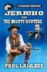 Paul Lawless - Jericho and the Bounty Hunters