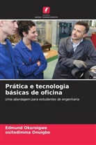 Edmund Okoroigwe, ositadimma Onuigbo - Prática e tecnologia básicas de oficina