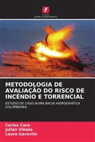 Carlos Caro, Laura Garavito, Julián Villate - METODOLOGIA DE AVALIAÇÃO DO RISCO DE INCÊNDIO E TORRENCIAL