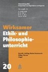 Bettina Bussmann, Dominik Helbling, Philipp Thomas - Wirksamer Ethik- und Philosophieunterricht