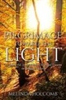 Melinda Holcomb - Pilgrimage Toward The Light
