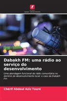 Chérif Abdoul Aziz Touré - Dabakh FM: uma rádio ao serviço do desenvolvimento