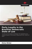 Eloisa Winter - Party Loyalty in the Brazilian Democratic State of Law