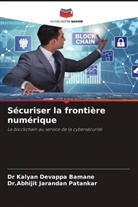 Dr Kalyan Devappa Bamane, Kalyan Devappa Bamane, Abhijit Jarandan Patankar, Dr.Abhijit Jarandan Patankar - Sécuriser la frontière numérique