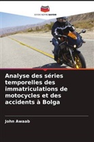 John Awaab - Analyse des séries temporelles des immatriculations de motocycles et des accidents à Bolga
