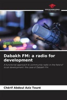 Chérif Abdoul Aziz Touré - Dabakh FM: a radio for development