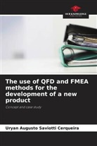 Uryan Augusto Saviotti Cerqueira - The use of QFD and FMEA methods for the development of a new product