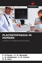 F. E. Flores C. G. Miranda, F. E.Flores - C. G. Miranda, S. D. Ruiz, L. G. Galdames J. D. Castro, L. G. Galdames - J. D. Castro - PLACENTOPHAGIA IN HUMANS