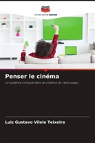 Luiz Gustavo Vilela Teixeira - Penser le cinéma