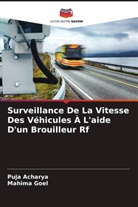 Puja Acharya, Mahima Goel - Surveillance De La Vitesse Des Véhicules À L'aide D'un Brouilleur Rf