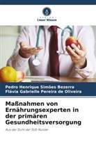 Pereira de Oliveira, Flávia Gabrielle Pereira de Oliveira, Pedro Henrique Simões Bezerra - Maßnahmen von Ernährungsexperten in der primären Gesundheitsversorgung