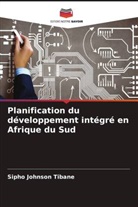 Sipho Johnson Tibane - Planification du développement intégré en Afrique du Sud