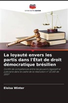 Eloisa Winter - La loyauté envers les partis dans l'État de droit démocratique brésilien
