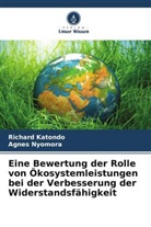 Richard Katondo, Agnes Nyomora - Eine Bewertung der Rolle von Ökosystemleistungen bei der Verbesserung der Widerstandsfähigkeit