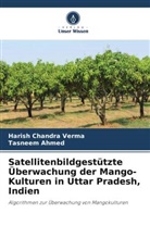 Tasneem Ahmed, Harish Chandra Verma - Satellitenbildgestützte Überwachung der Mango-Kulturen in Uttar Pradesh, Indien