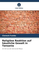 Clement Fumbo - Religiöse Reaktion auf häusliche Gewalt in Tansania