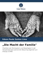 Edson Paulo Santos Lima - "Die Macht der Familie"