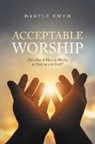 Daryle Emch - Acceptable Worship