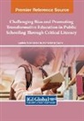 Lyndsey Aubin Benharris, Katharine Covino - Challenging Bias and Promoting Transformative Education in Public Schooling Through Critical Literacy
