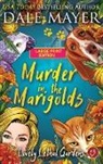 Dale Mayer - Murder in the Marigolds
