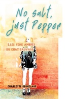 Charlotte Deghilage - No salt, just Pepper