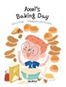 Tuula Pere, Susan Korman - Axel's Baking Day