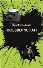 Gerd Schmidinger - Hiobsbotschaft