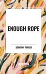 Dorothy Parker - Enough Rope