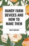 Rolfe Cobleigh - Handy Farm Devices and How to Make Them