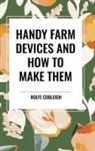 Rolfe Cobleigh - Handy Farm Devices and How to Make Them