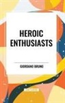 Giordano Bruno - Heroic Enthusiasts