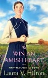 Laura V Hilton, Laura V. Hilton - To Win an Amish Heart