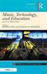 Andrew King, Evangelos Himonides, Himonides Evangelos, Andrew King - Music, Technology and Education