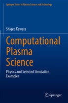Shigeo Kawata - Computational Plasma Science