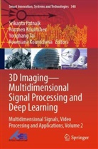 Roumen Kountchev, Roumiana Kountcheva, Srikanta Patnaik, Yonghang Tai, Yonghang Tai et al - 3D Imaging-Multidimensional Signal Processing and Deep Learning