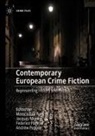 Monica Dall'Asta, Jacques Migozzi, Federico Pagello, Andrew Pepper - Contemporary European Crime Fiction