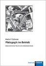 Martin P Schwarz, Martin P. Schwarz - Pädagogik im Betrieb