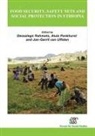 Alula Pankhurst, Dessalegn Rahmato, Jan-Gerrit van Uffelen - Food Security, Safety Nets and Social Protection in Ethiopia