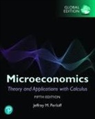 Jeffrey Perloff, Jeffrey M. Perloff - Microeconomics: Theory and Applications with Calculus plus Pearson MyLab Economics with Pearson eText, Global Edition