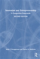 Ralph Brueggemann, Ralph F. Brueggemann, Ralph F. (University of Cincinnati Brueggemann, Charles H. Matthews, Matthews Charles H. - Innovation and Entrepreneurship