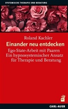 Roland Kachler - Einander neu entdecken