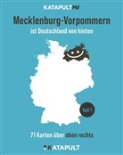 KATAPULT MV, KATAPULT MV - Mecklenburg-Vorpommern ist Deutschland von hinten