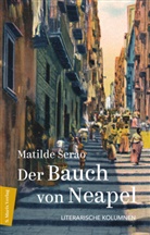 Matilde Serao, Klaudia Ruschkkowski - Der Bauch von Neapel
